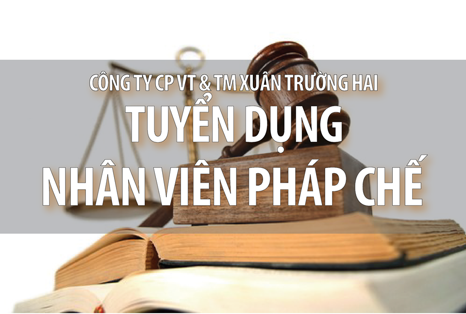 Tuyển dụng nhân viên pháp chế (SL: 2 Người)